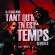 TANT QU'IL EN EST (ENCORE) TEMPS